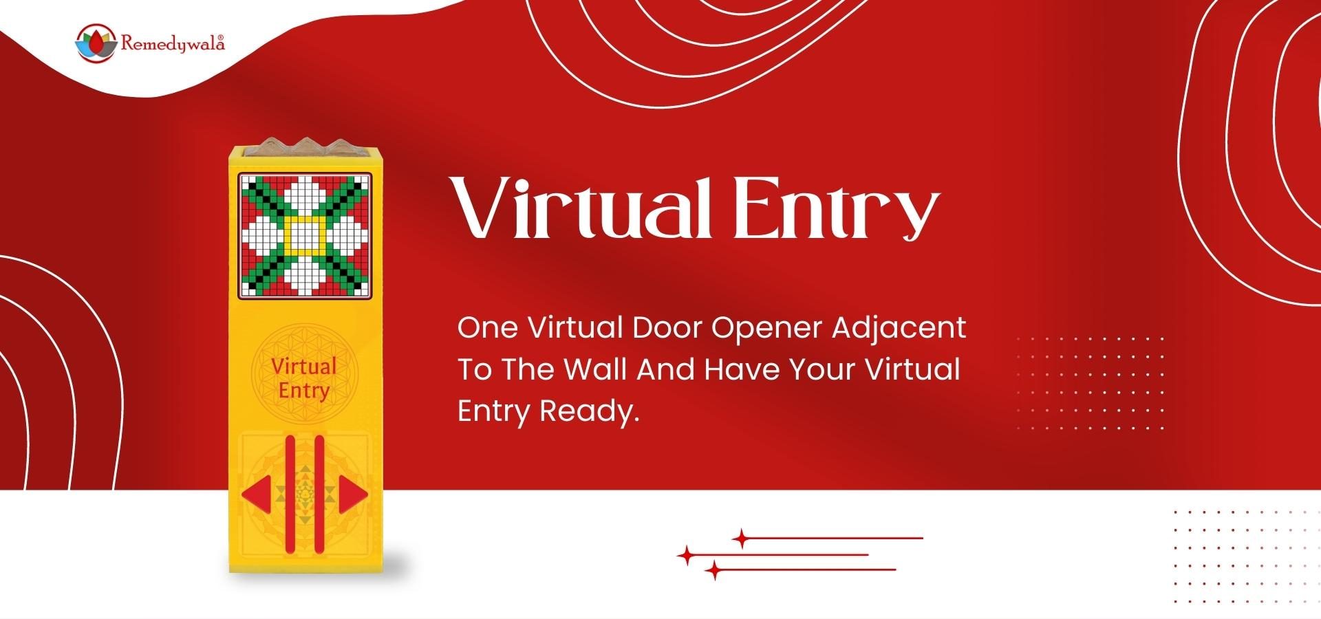 Virtual Entry Opener Virtual Entry Opener