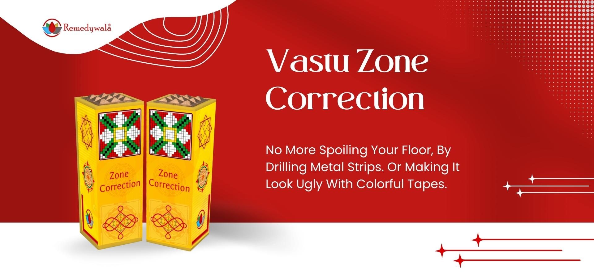 Vastu Zone Correction Vastu Zone Correction