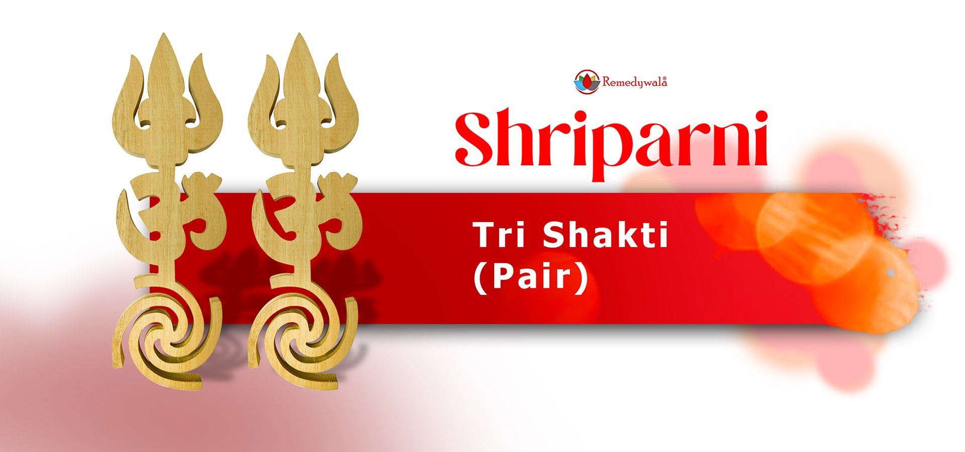 Shriparni Tri Shakti (Pair) Shriparni Tri Shakti (Pair)