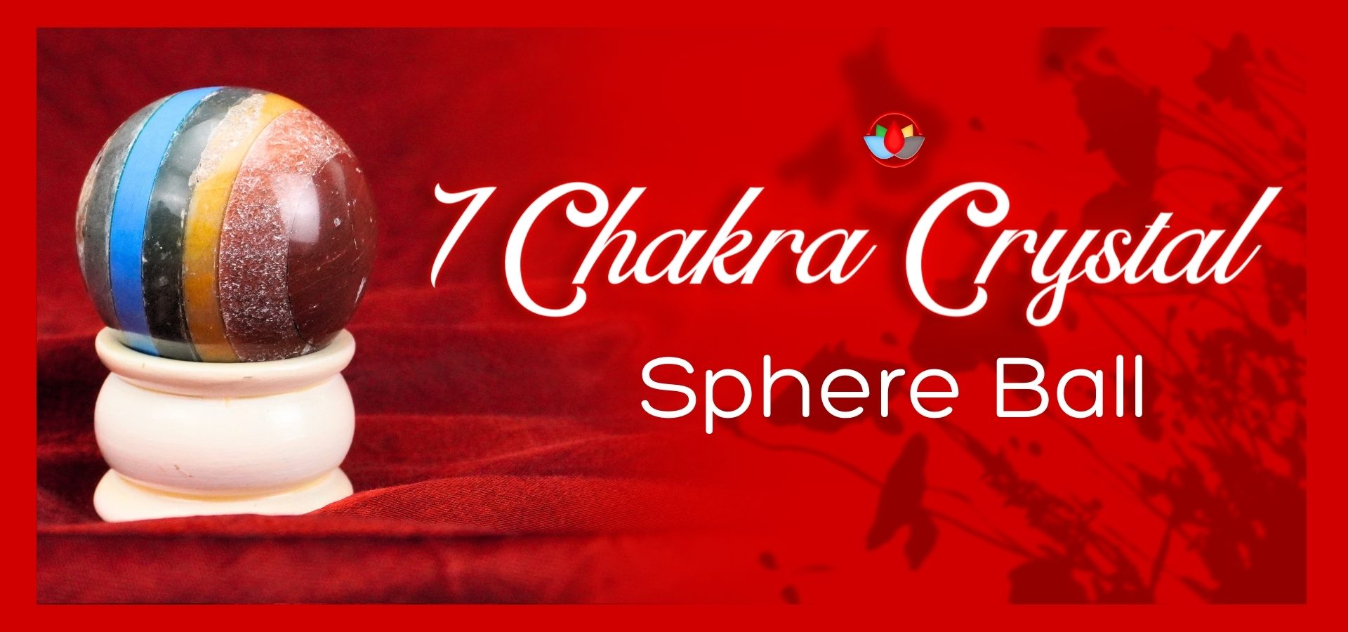 7 Chakra Sphere Ball 7 Chakra Sphere Ball